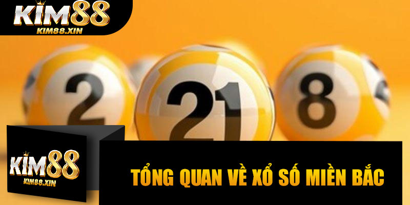 Tổng quan về xổ số miền Bắc